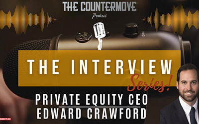 Interview w/ Private Equity CEO: EDWARD CRAWFORD